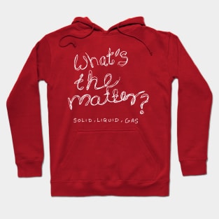 What is the matter physics joke Hoodie